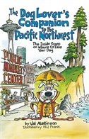 The Dog Lover&apos;s Companion to the Pacific Northwest: The