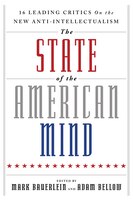 The State Of The American Mind: 16 Leading Critics On The 