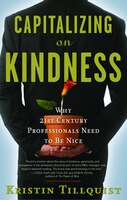 Capitalizing On Kindness