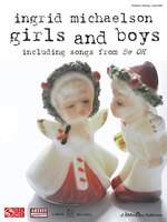 Ingrid Michaelson - Girls And Boys: Including Songs From Be Ok