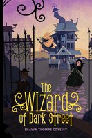 The Wizard Of Dark Street:  An Oona Crate Mystery