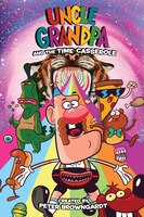 Uncle Grandpa Original Graphic Novel:  Uncle Grandpa and The