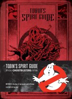 Ghostbusters:  Tobin&apos;s Spirit Guide