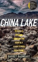 China Lake: A Journey Into The Contradicted Heart Of A 