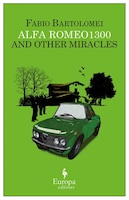 Alfa Romeo 1300 And Other Miracles