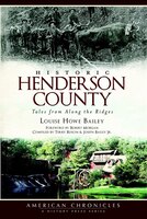 Historic Henderson County: Tales from Along the Ridges