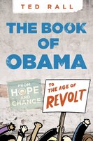 The Book Of Obama: From Hope And Change To The Age Of Revolt