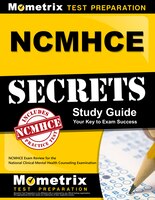 Ncmhce Secrets Study Guide: Ncmhce Exam Review For The 