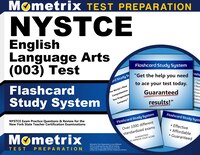 Nystce English Language Arts (003) Test Flashcard Study System: Nystce Exam Practice Questions And Review For The New York State T