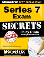 Series 7 Exam Secrets Study Guide: Series 7 Test Review For 