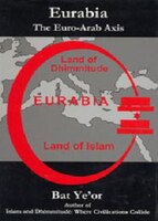 Eurabia: The Euro-arab Axis
