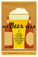 My Beer Year: Adventures With Hop Farmers, Craft Brewers, 