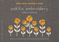 Zakka Embroidery: Simple One- And Two-color Embroidery 