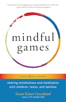 Mindful Games: Sharing Mindfulness And Meditation With 