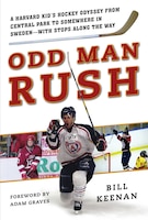 Odd Man Rush: A Harvard Kid&apos;s Hockey Odyssey from 