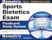 Sports Dietetics Exam Flashcard Study System: Sports Dietetics Test Practice Questions And Review For The Sports Dietetics Exam