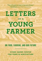 Letters To A Young Farmer: On Food, Farming, And Our Future