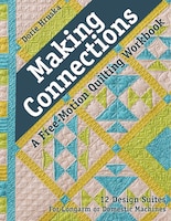 Making Connections-a Free-motion Quilting Workbook: 12 