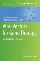 Viral Vectors for Gene Therapy: Methods and Protocols