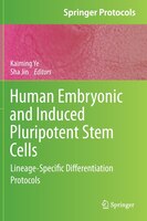 Human Embryonic And Induced Pluripotent Stem Cells: Lineage-specific Differentiation Protocols