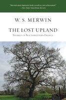 The Lost Upland: Stories Of Southwestern France