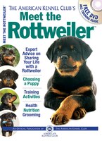 The American Kennel Club&#8217;s Meet the Rottweiler, an official publication of the American Kennel Club (AKC), serves as go-to resource for new and experienced owners of this impressive working dog