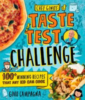 Chef Gino&apos;s Taste Test Challenge: 90 Winning Recipes 