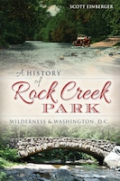 A History of Rock Creek Park