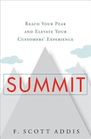 Summit: Reach Your Peak And Elevate Your Customers&apos; 