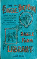 The Biggle Horse Book: A Concise and Practical Treatise on 