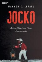 Jocko a Long Way from Home Down Under