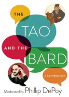 The Tao And The Bard: A Conversation