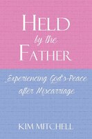 Held by the Father: Experiencing God&apos;s Peace after 