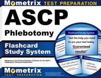 Ascp Phlebotomy Exam Flashcard Study System: Phlebotomy Test Practice Questions And Review For The Ascp&apos;s Phlebotomy