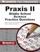 Praxis Ii Middle School Science Practice Questions: Praxis 