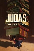Judas:  The Last Days