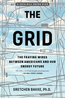 The Grid: The Fraying Wires Between Americans And Our Energy