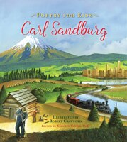 Poetry For Kids:  Carl Sandburg