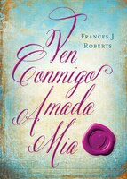 Ven Conmigo, Amada Mia