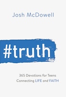 #truth: 365 Devotions Connecting Life And Faith For Teens