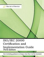 Iso/iec 20000 Certification And Implementation Guide - Standard Introduction, Tips For Successful Iso/iec 20000 Certification, Faq