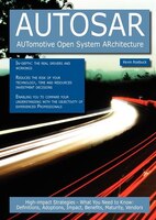 Autosar - Automotive Open System Architecture: High-impact Strategies - What You Need To Know: Definitions, Adoptions, Impact, Ben