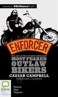 Enforcer: The Real Story Of One Of Australia?s Most Feared Outlaw Bikers