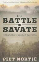 The Battle Of Savate: 32 Battalion&apos;s Greatest Operation