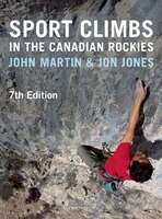 Sport Climbs In The Canadian Rockies - 7th Edition