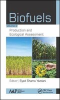 Biofuels- Volume 2: Production And Ecological Assessment Biofuels- Volume 2: Production And Ecological Assessment