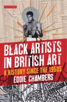 Black Artists In British Art: A History From 1950 To The Present