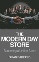The Modern Day Store: Becoming A Unified Store