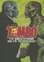 Zombo:  You Smell Of Crime And I&apos;m The Deodorant