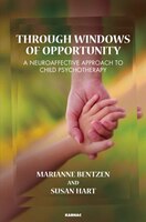 Through Windows Of Opportunity: A Neuroaffective Approach To Child Psychotherapy
